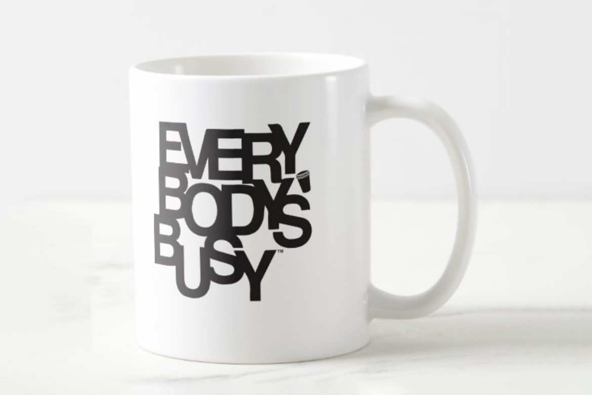 everybodys busy mug
