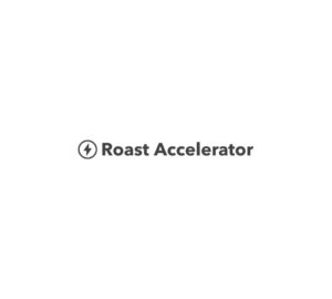 roast accelerator