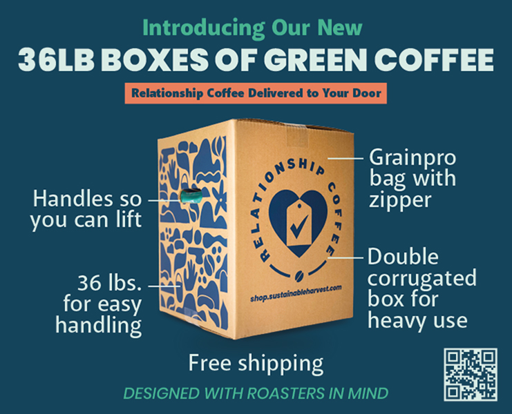banner advertising sustainable harvest 36lb boxes of green coffee