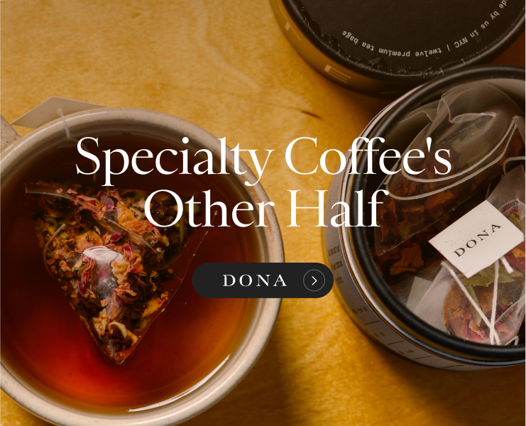 banner advertising dona specialty coffees other half chai and specialty tea and tisanes and turmeric