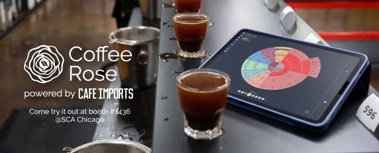 Coffee Rose مدعوم من Cafe Imports، جربه في جناح SCA رقم 1436