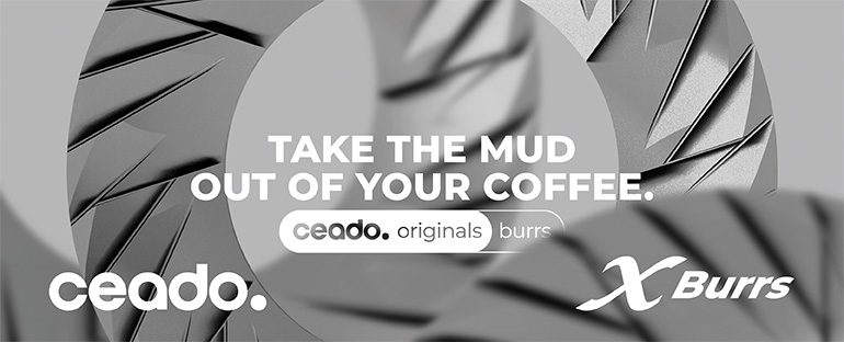 Ceado banner advertising X Burrs Take the mud out of your coffee