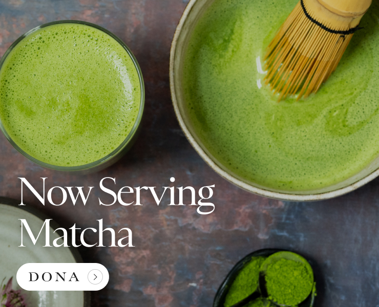 banner advertising dona now serving matcha