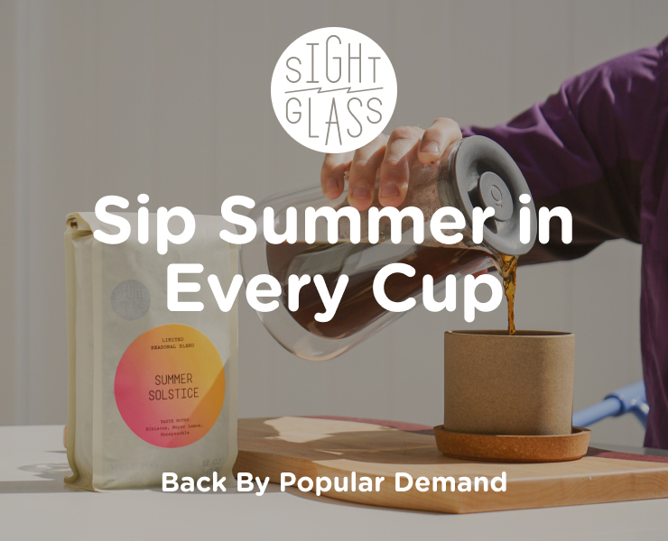 banner advertising Sightglass Coffee Summer Solstice Limited Seasonal Blend