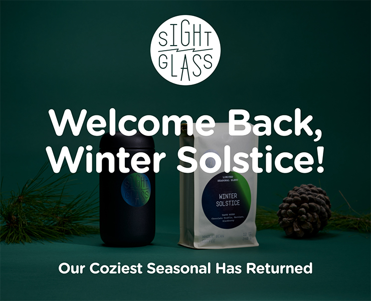 banner advertising Sightglass Coffee Winter Solstice